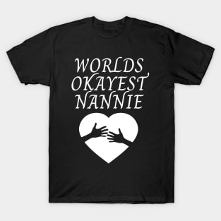 World okayest nannie T-Shirt